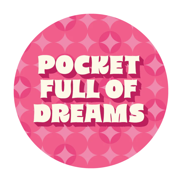 Pocket Full of Dreams