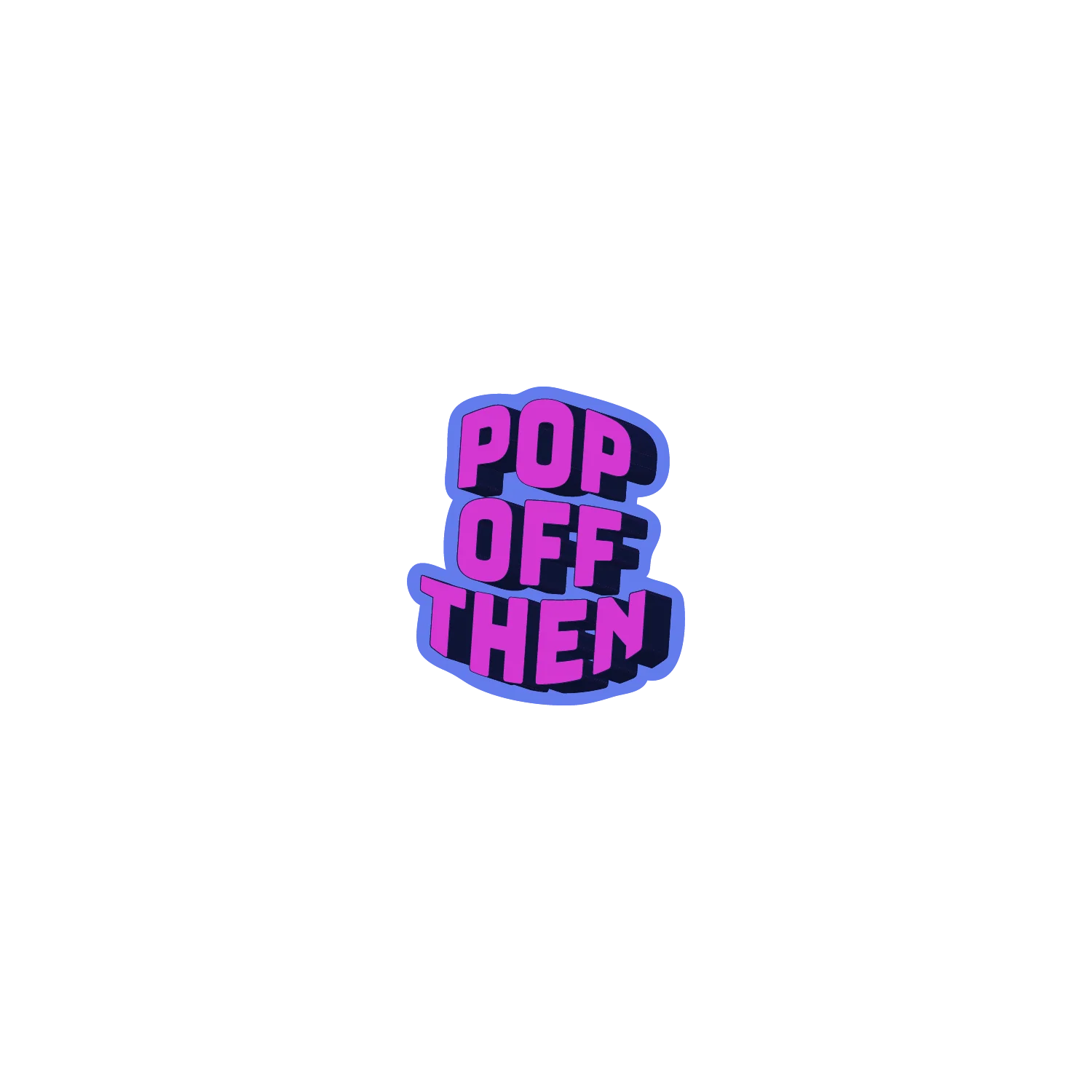 Pop Off Then - Image 2