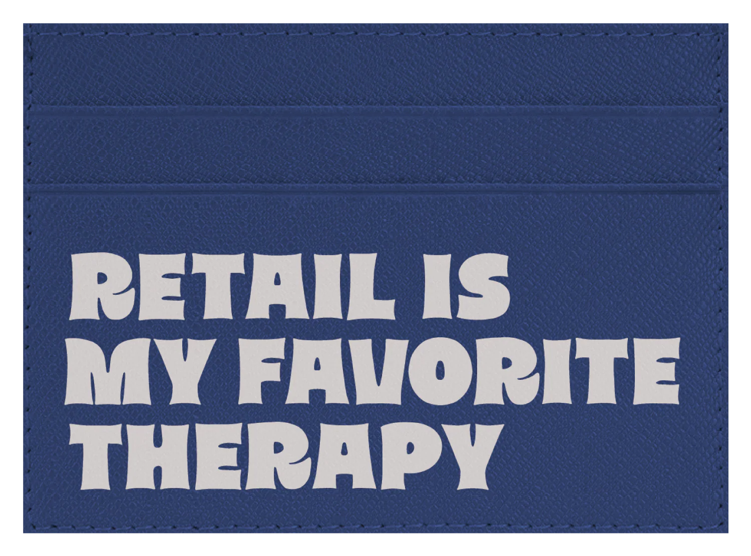 Retail is My Favorite Therapy - Image 3