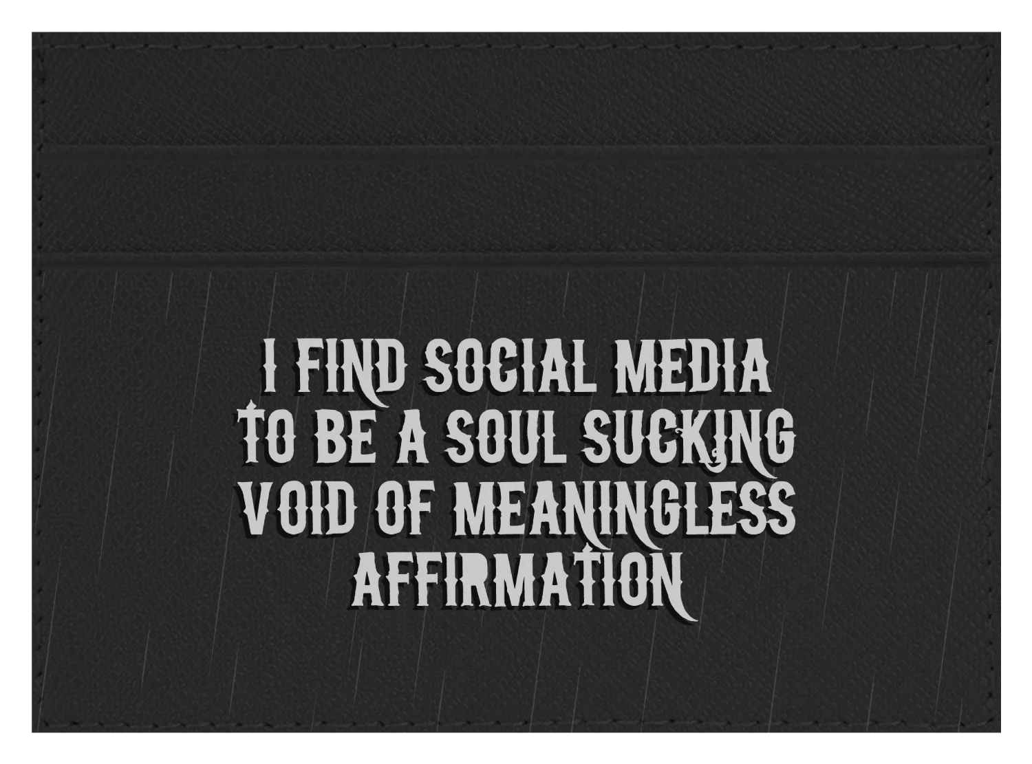 Soul Sucking Meaningless Affirmation