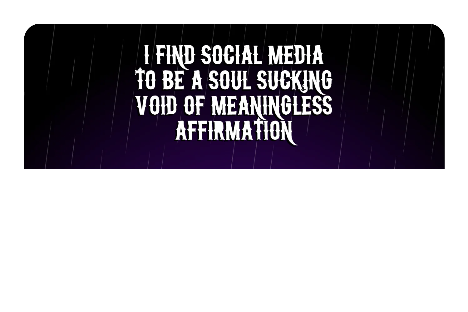 Soul Sucking Meaningless Affirmation - Image 9