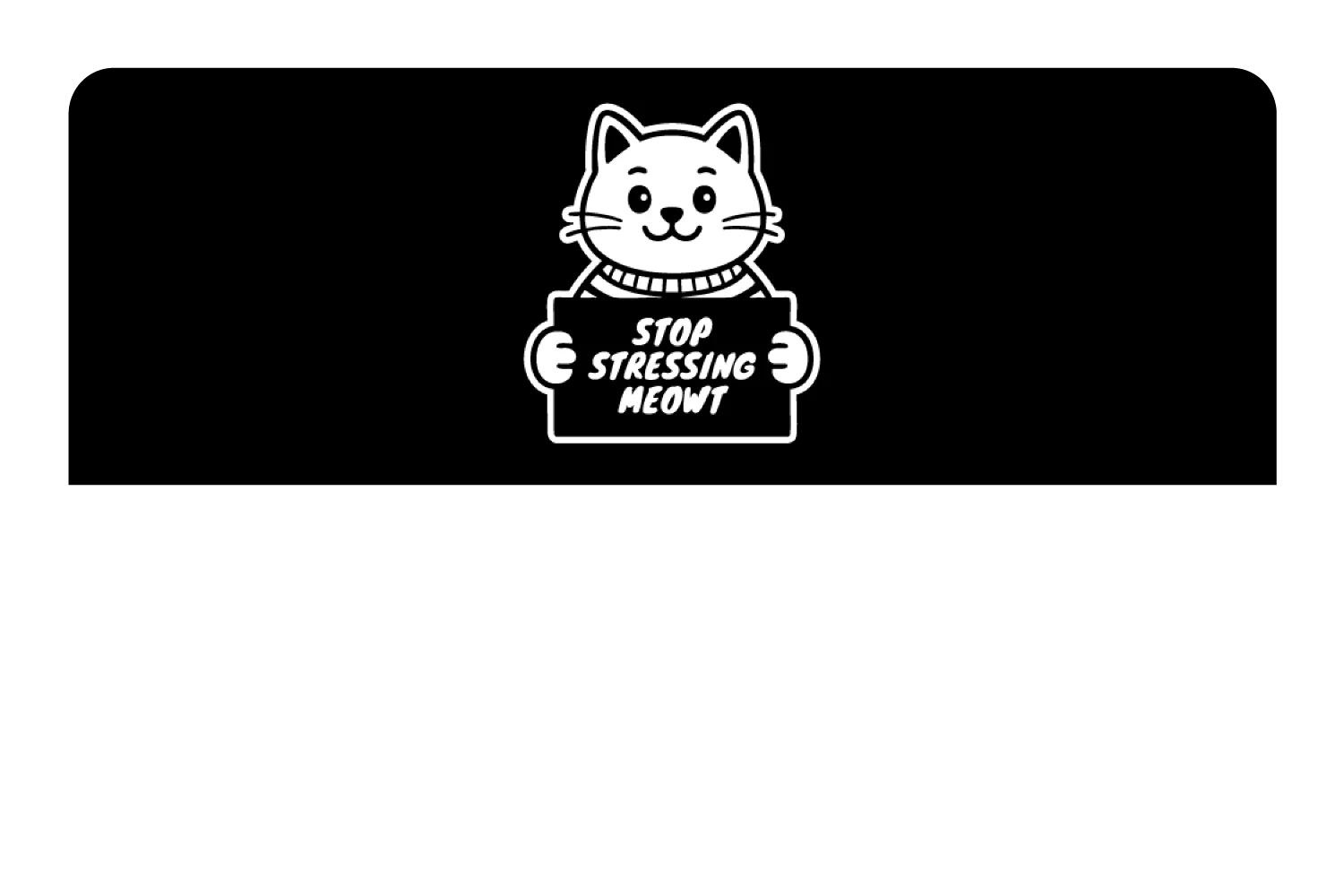 Stop Stressing Meowt - Image 8