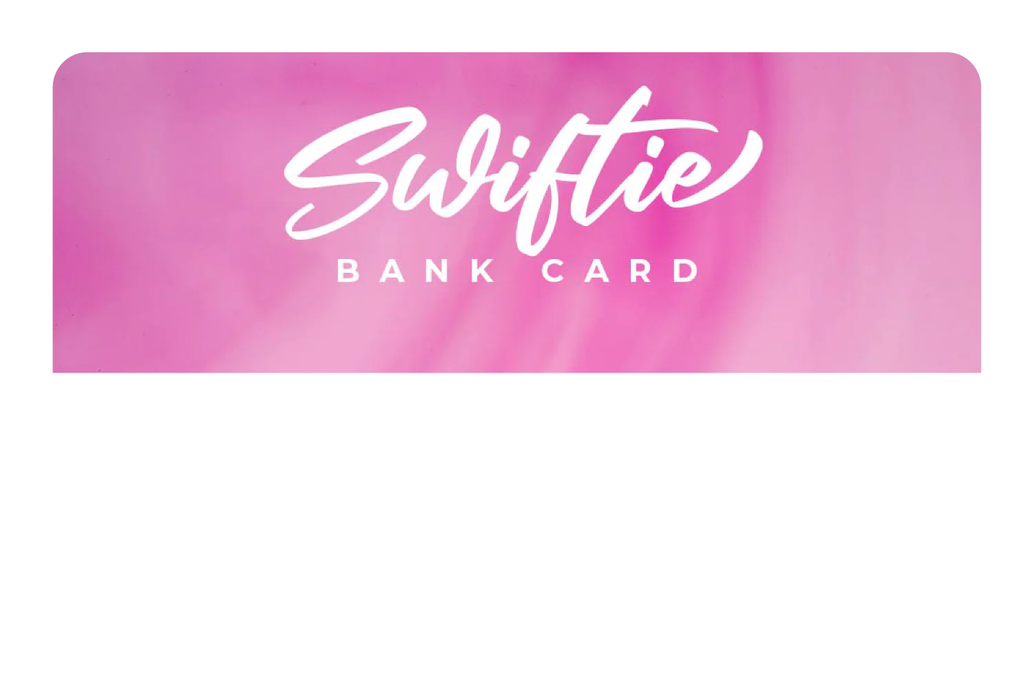 Swiftie Bank Card - Image 9