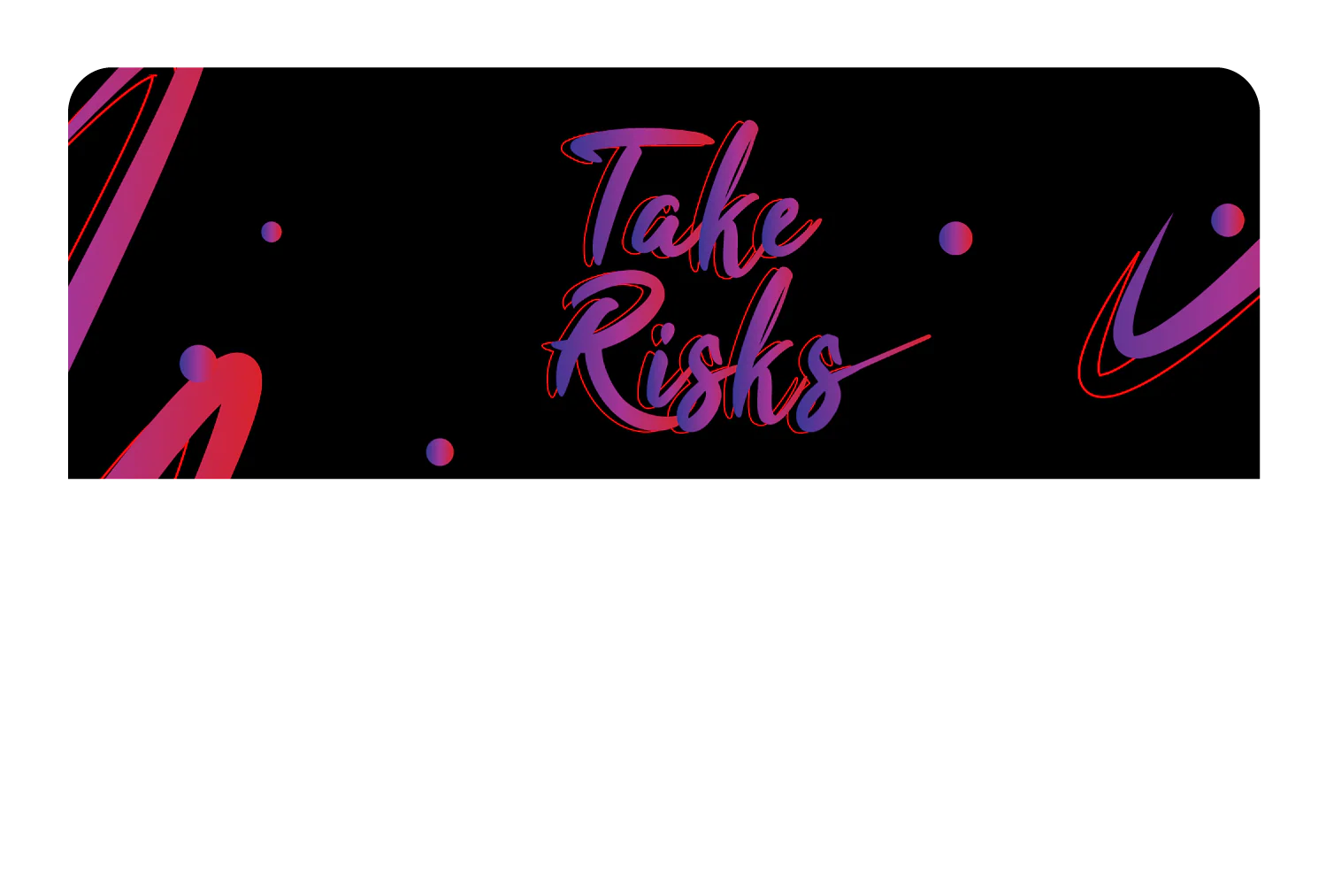 Take risk - Image 9