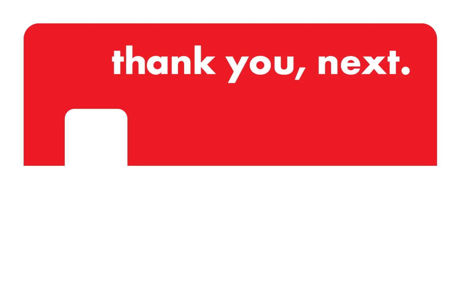 thank you, next. - Image 7