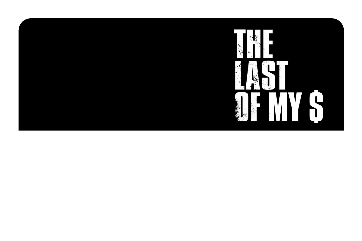 The Last of My $ - Image 9