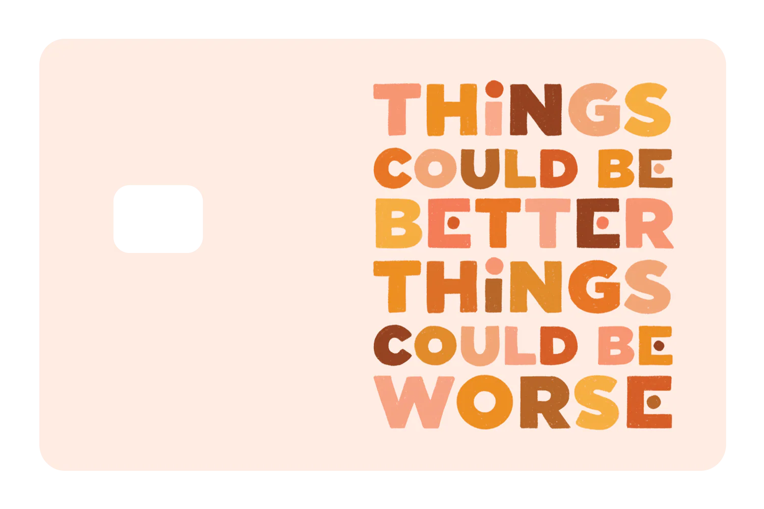 Things Could Be Better - Image 2