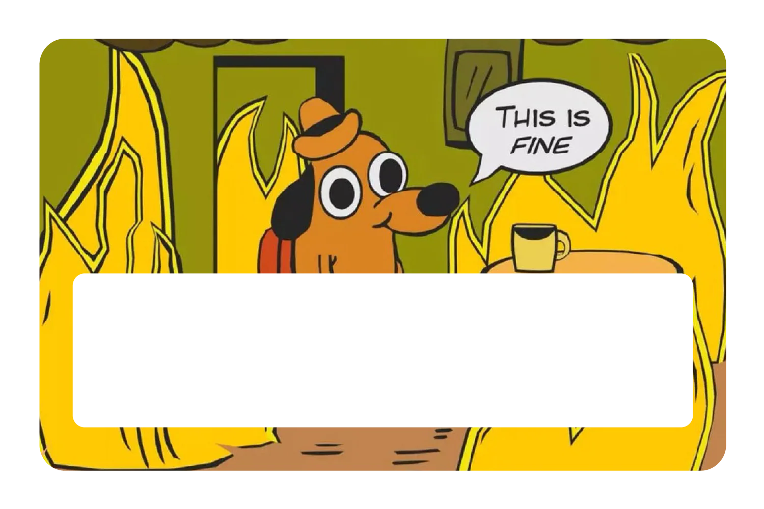 This Is Fine - Image 6