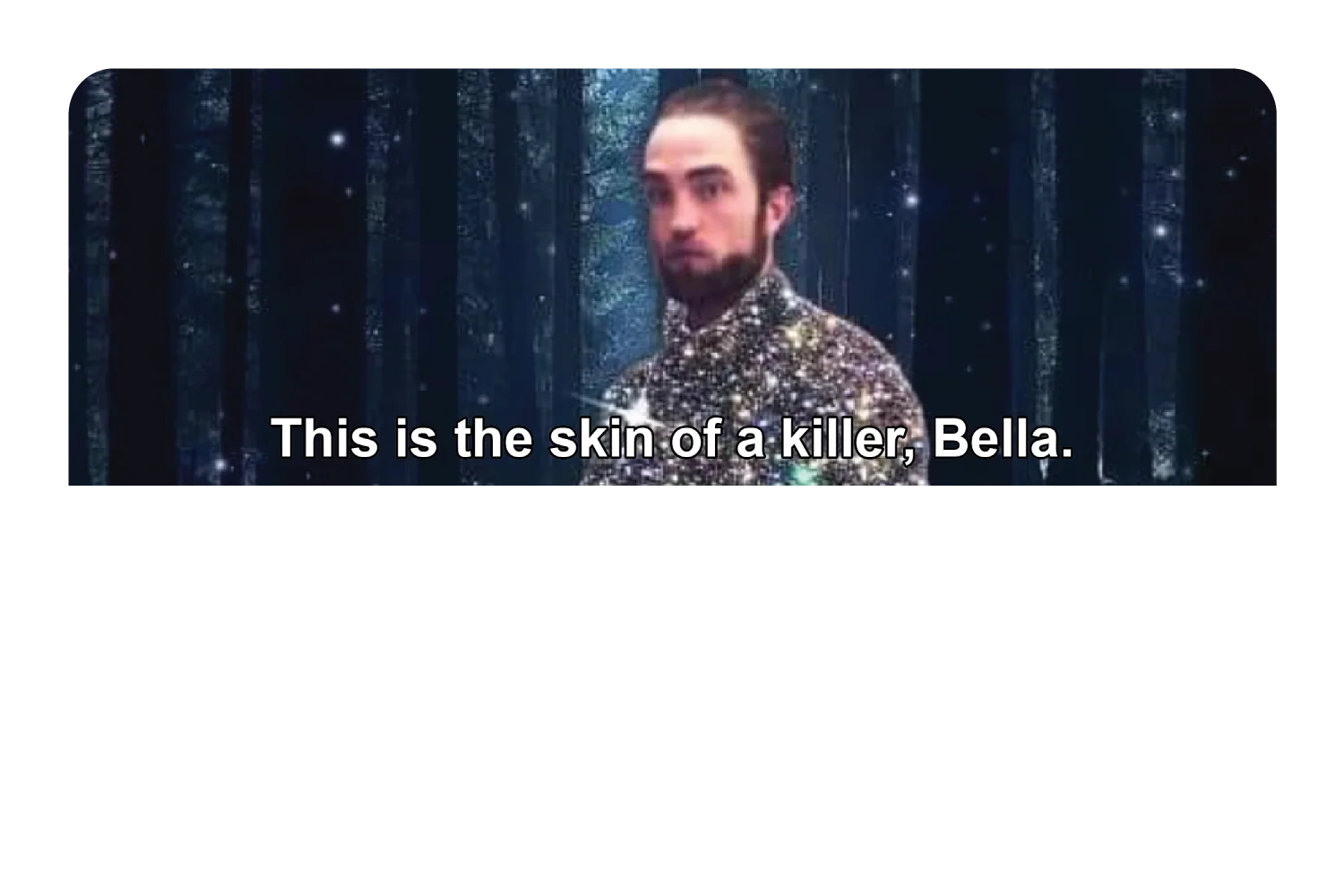 This is the skin of a killer, Bella - Image 9