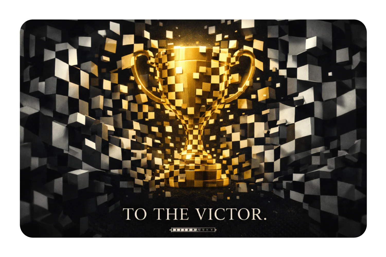 To The Victor