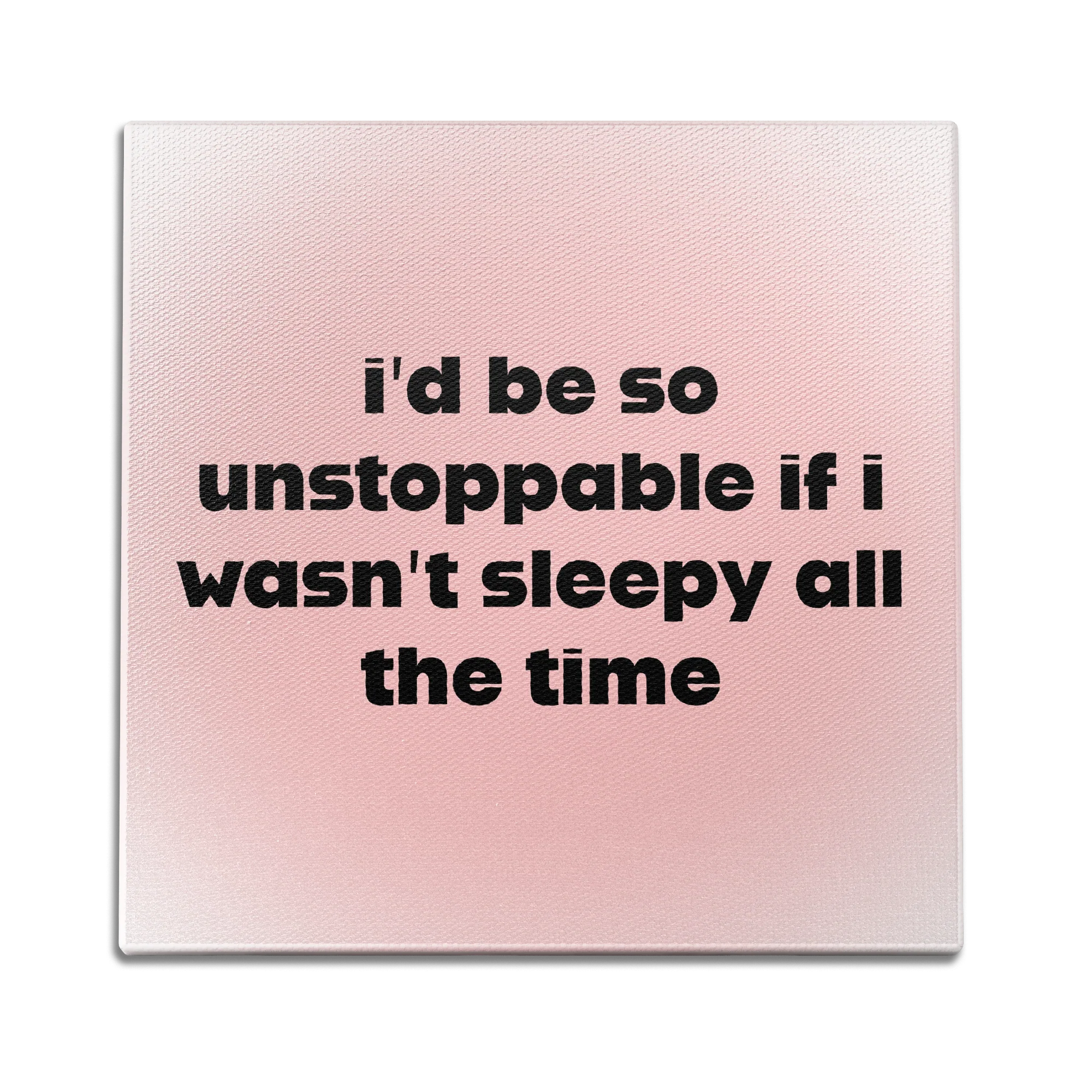If I Wasn't Sleepy Wall Art