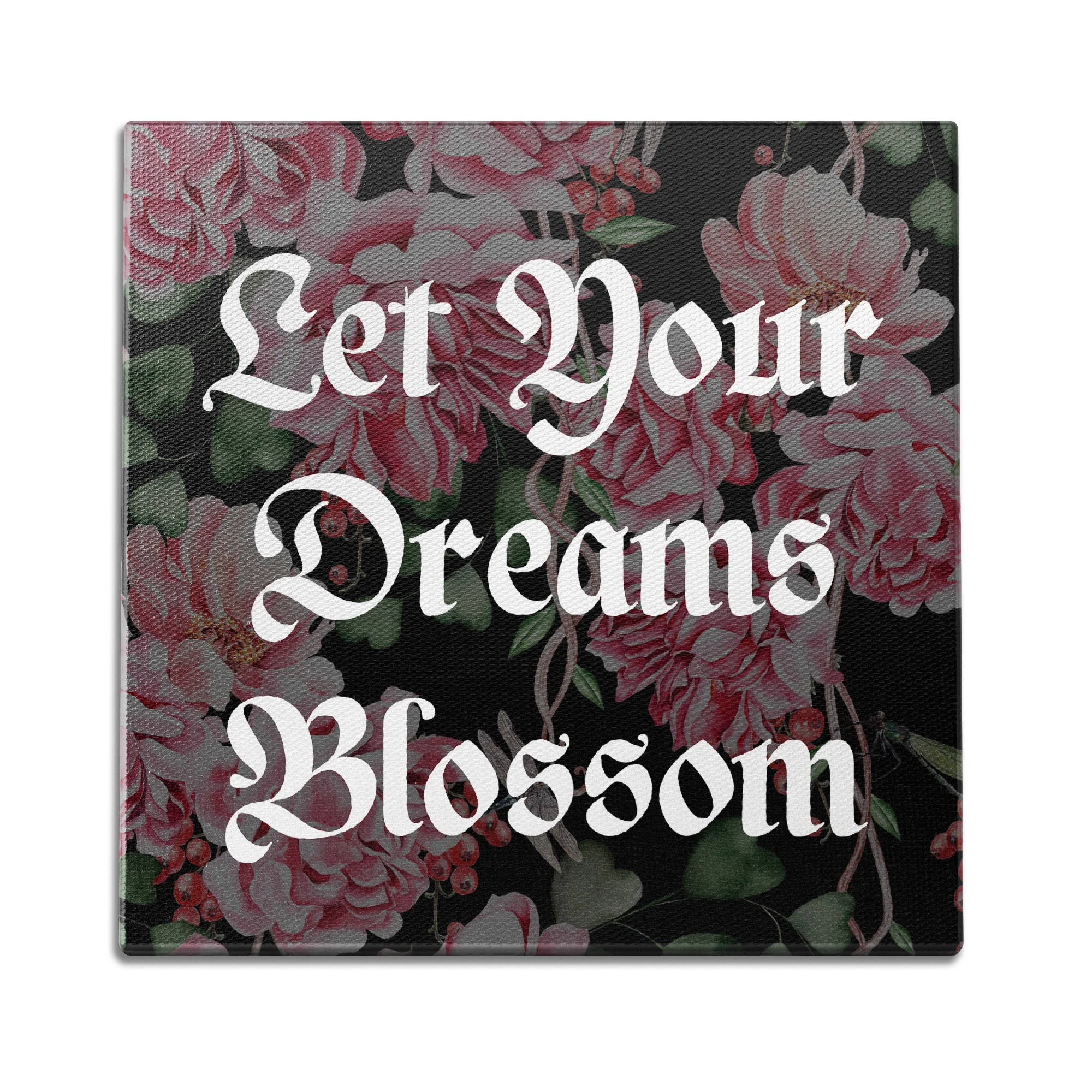 Let Your Dreams Blossom Wall Art