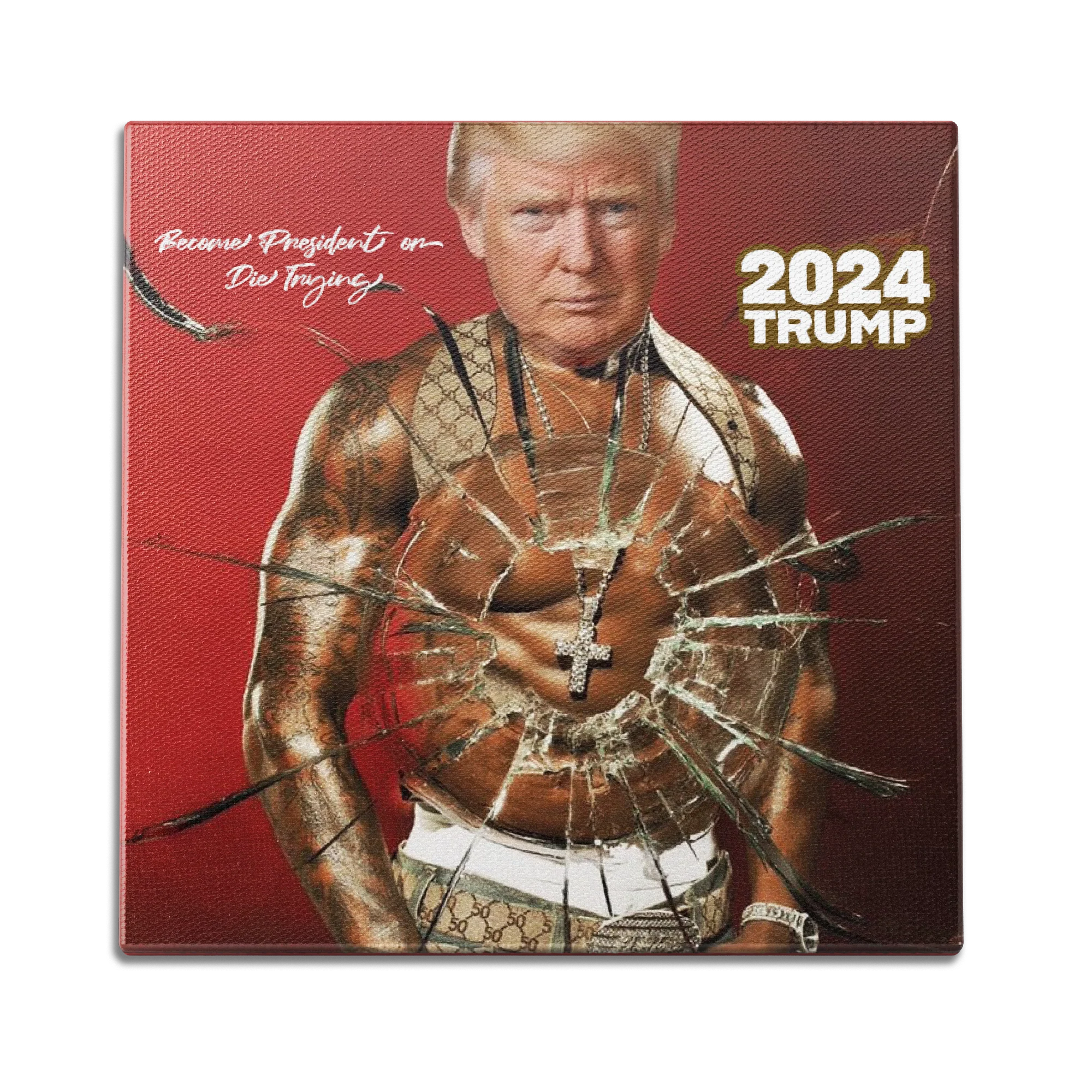 President or Die Trying Wall Art