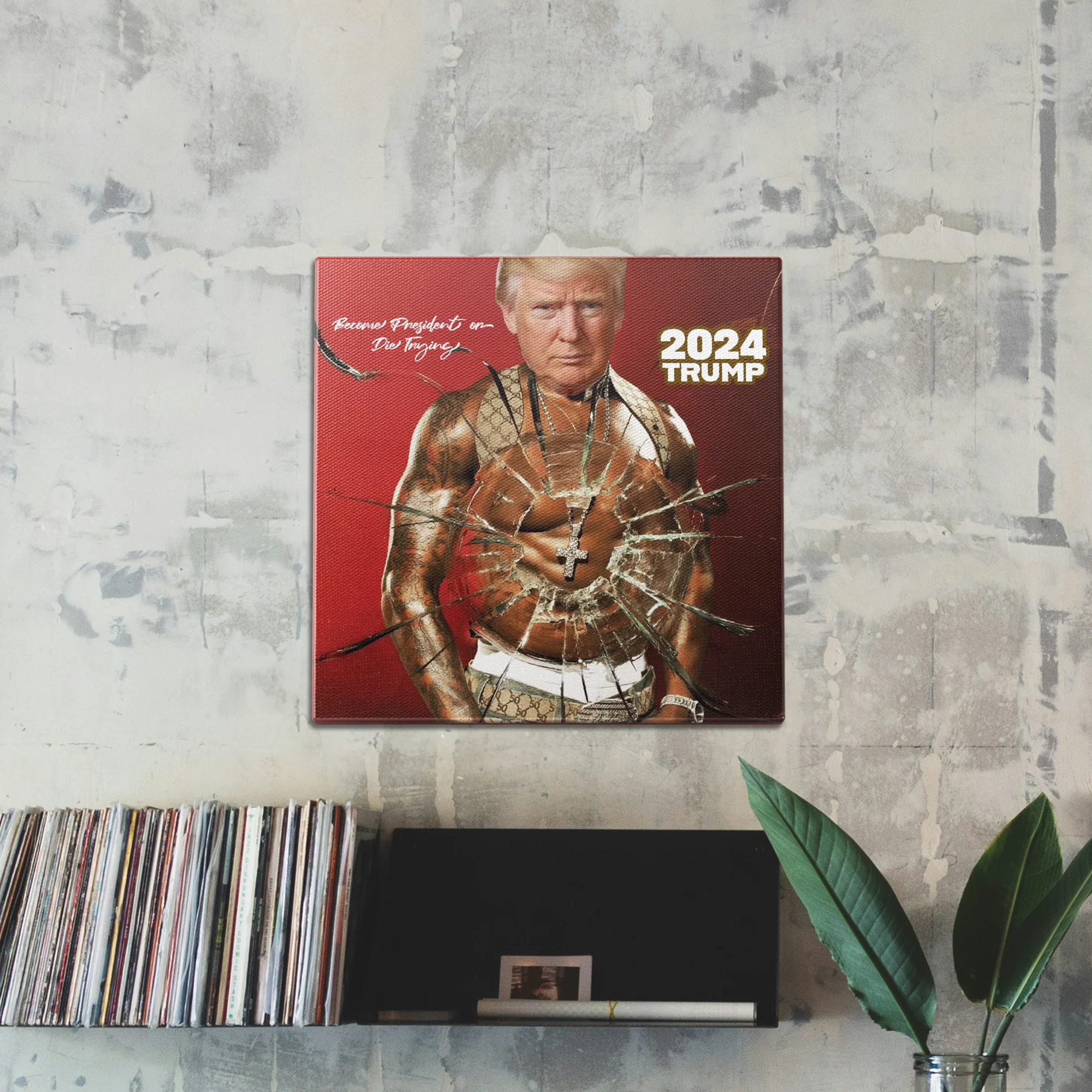 President or Die Trying Wall Art - Image 2