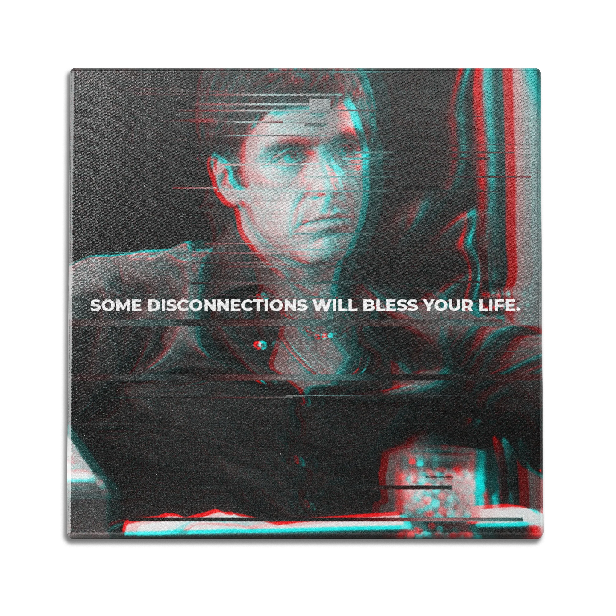 Some Disconnections Will Bless Your Life Wall Art