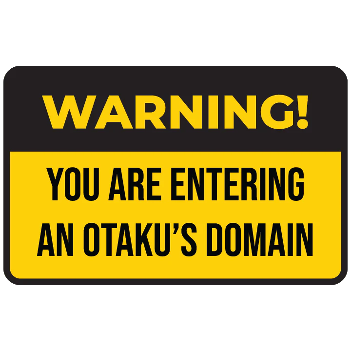 Warning: Otaku's Domain