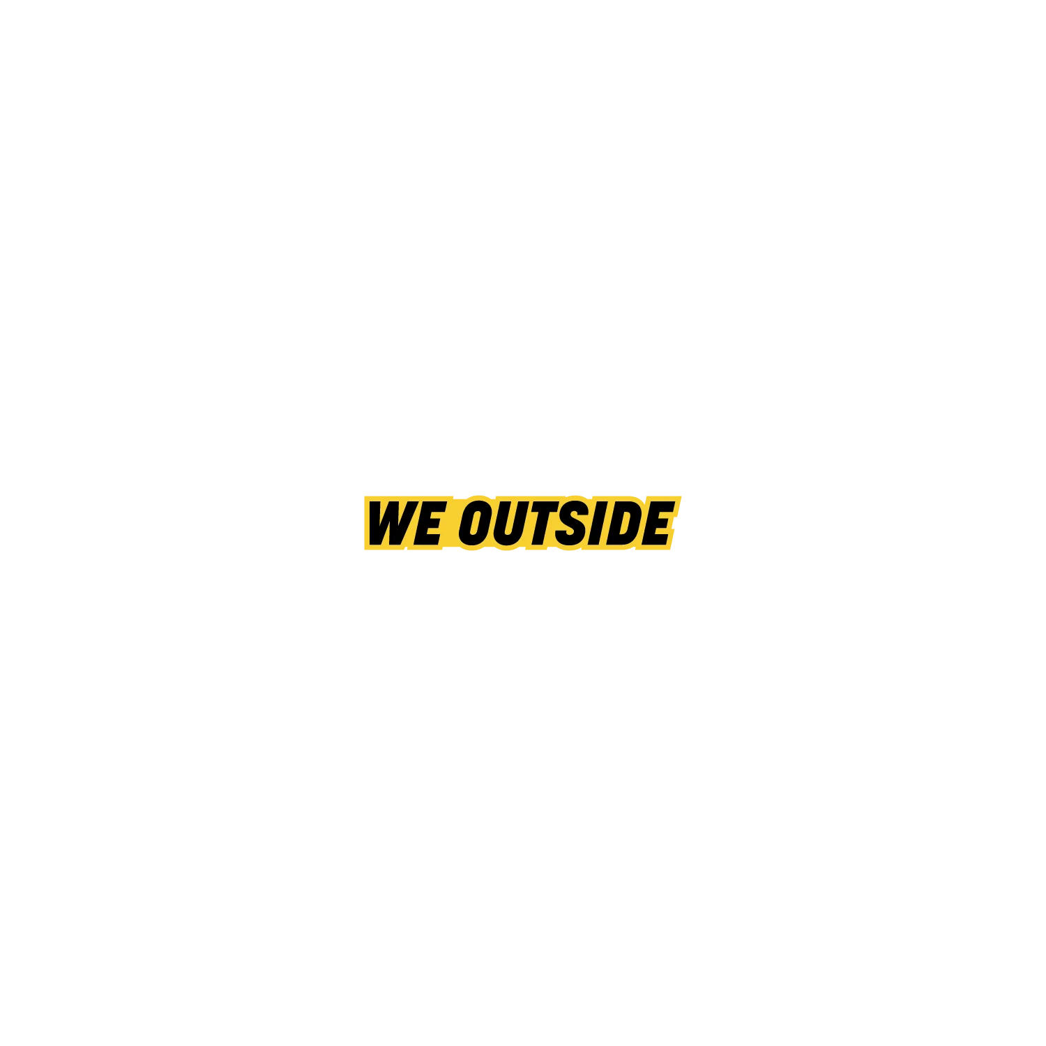 We Outside - Image 3