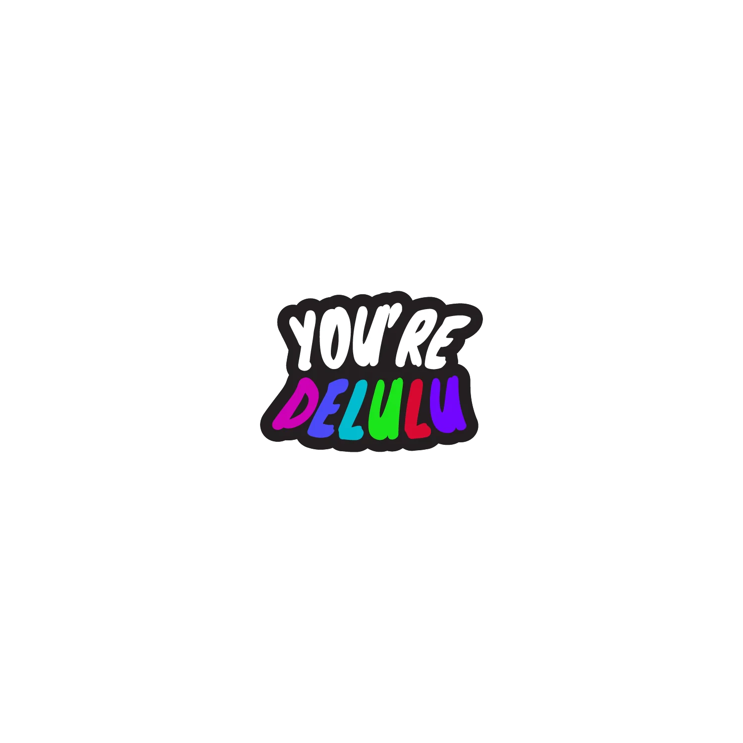 You're Delulu - Image 2