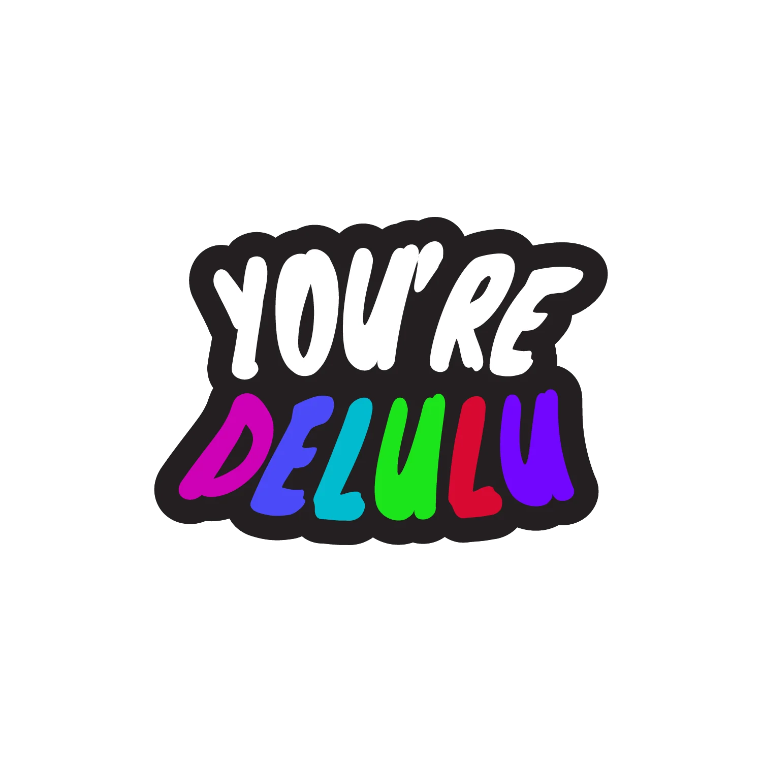 You're Delulu - Image 3