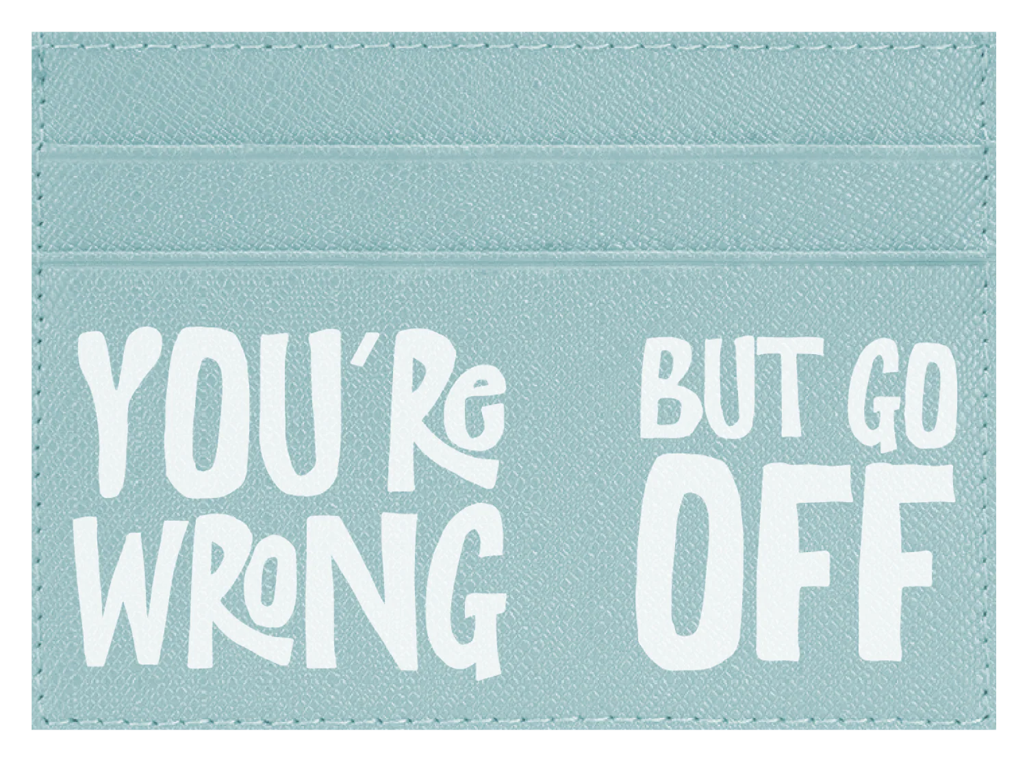 You're Wrong But Go Off - Image 6